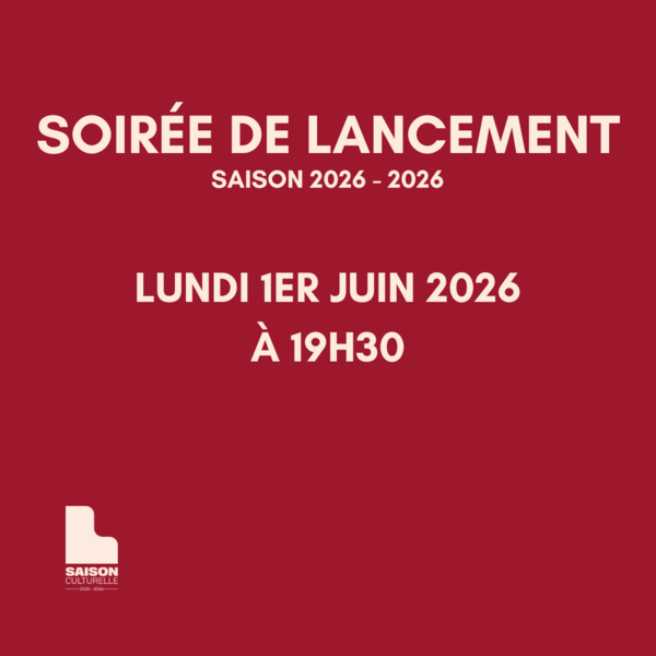 SOIREE DE LANCEMENT : SAISON 2026-2027