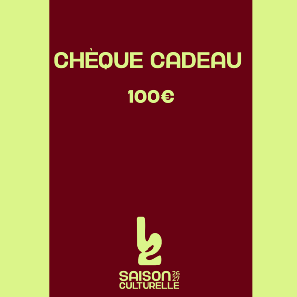 CHEQUE CADEAU - 100€