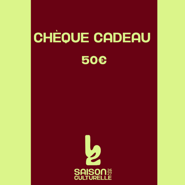 CHEQUE CADEAU - 50€
